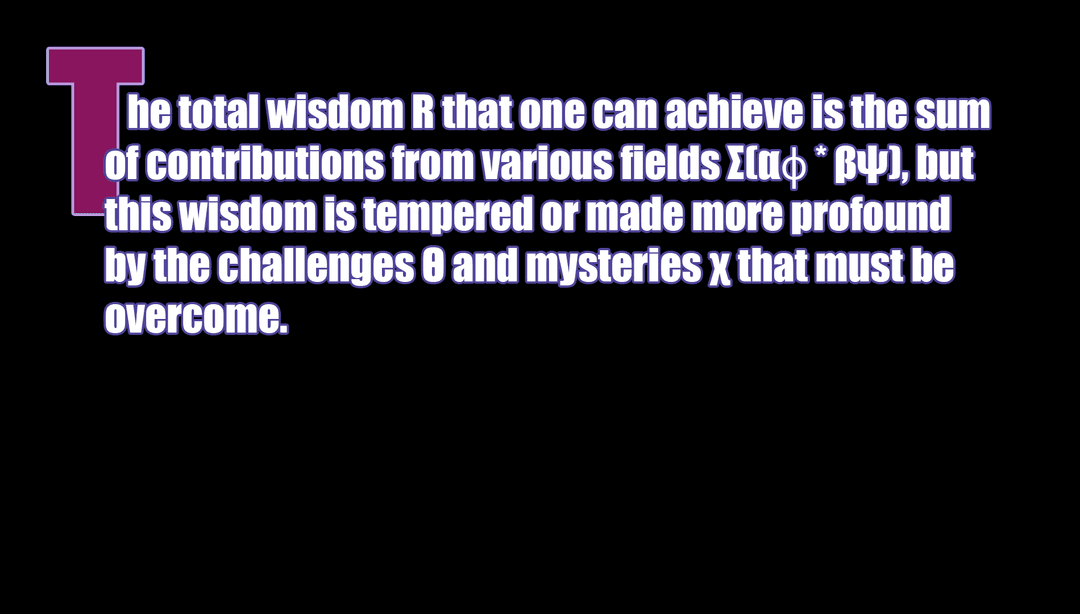 R = Σ(αϕ × βψ) / Θχ: A Metaphorical Framework for Wisdom